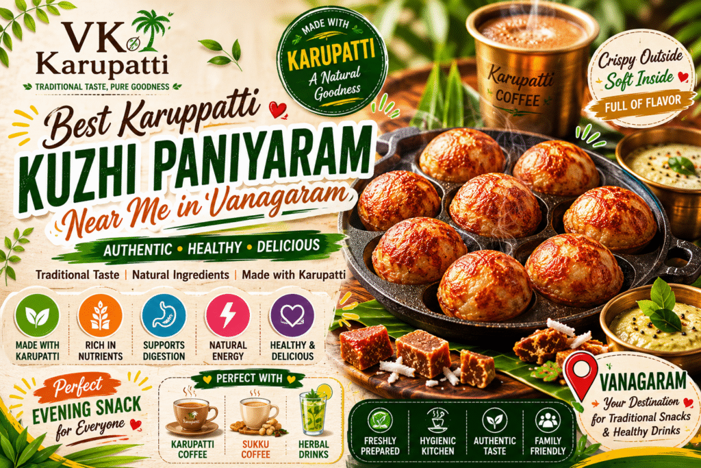 Best Karuppatti Kuzhi Paniyaram Near Me